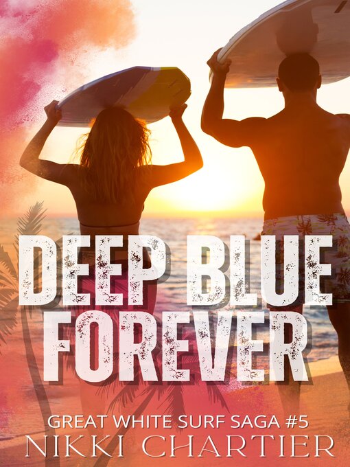 Title details for Deep Blue Forever by Nikki Chartier - Available